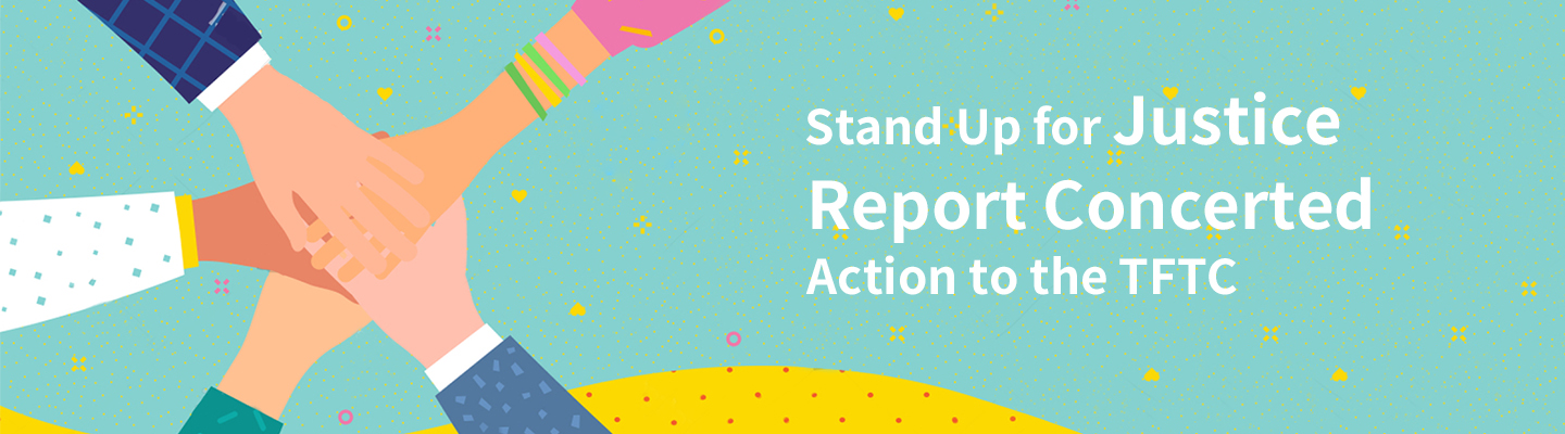 Stand Up for Justice Report Concerted Action to the TFTC
